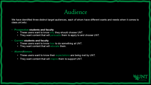 Slide titled Audience. Text explains three target audiences for UNT CLASS’s website: prospective students and faculty (why choose UNT, persuasive content), current students and faculty (how to do things, educational content), and alumni/donors (whether expectations are met, inspirational content). UNT eagle logo bottom right.